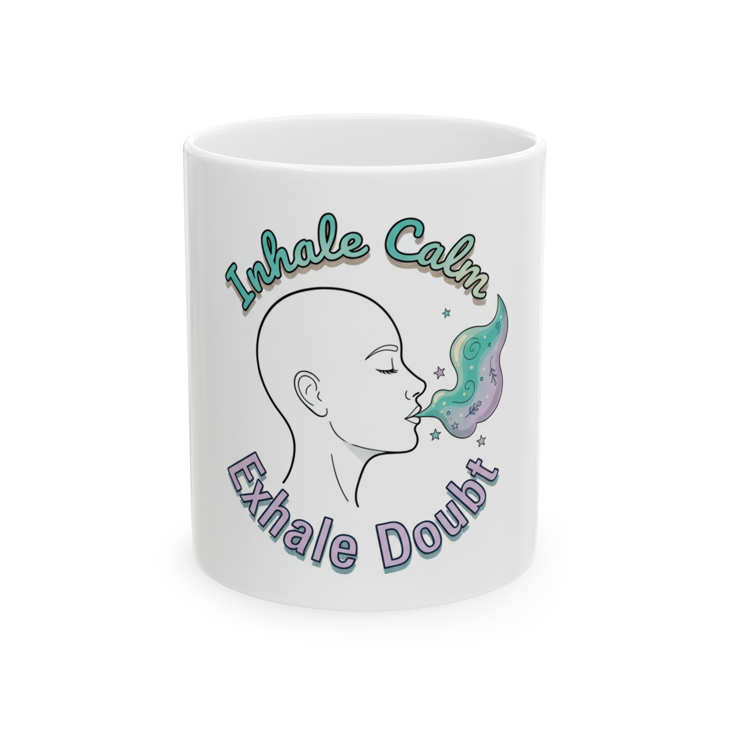Inhale Calm Exhale Doubt Ceramic Mug — Mindfulness Coffee Cup (11oz/15oz)