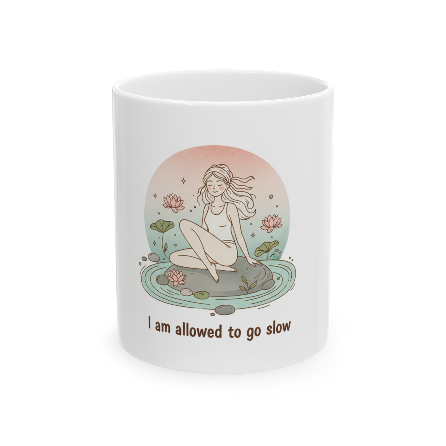I Am Allowed To Go Slow Ceramic Mug — Mindful Self-Care Coffee Cup (11oz/15oz)
