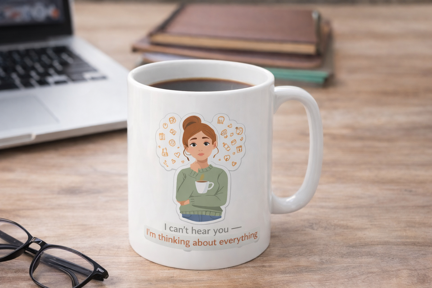I Can't Hear You Mug — 'I'm Thinking About Everything' Ceramic Coffee Cup