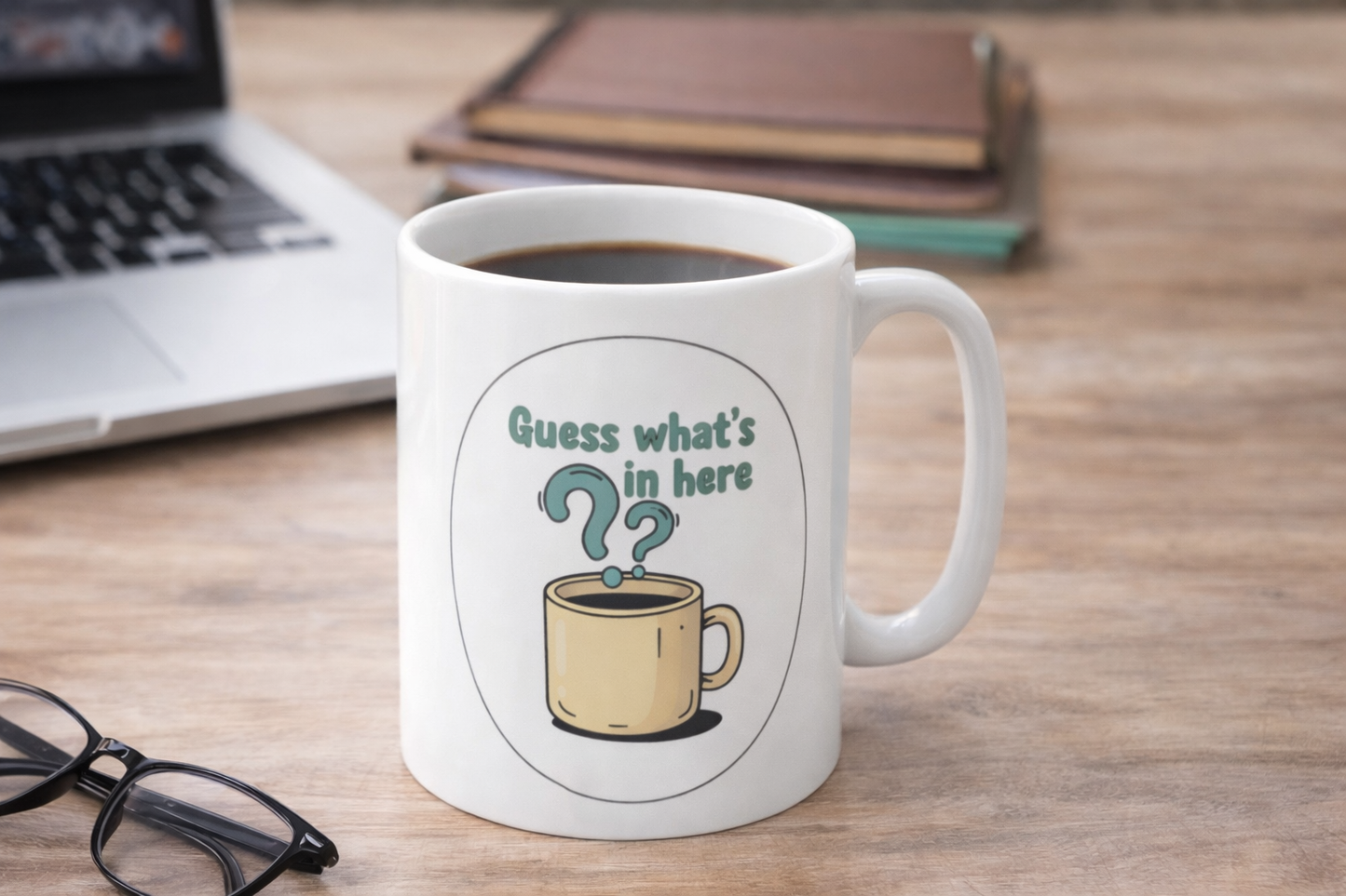 Funny Coffee Mug – “Guess What’s In Here?” Ceramic Tea & Coffee Cup (11oz, 15oz)