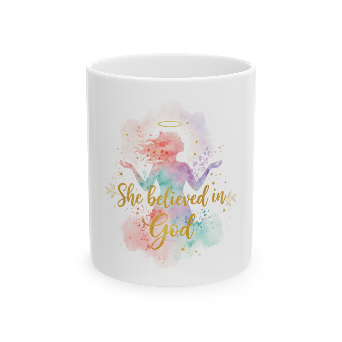 She Believed in God Ceramic Mug — Inspirational Faith Coffee Cup (11oz & 15oz)