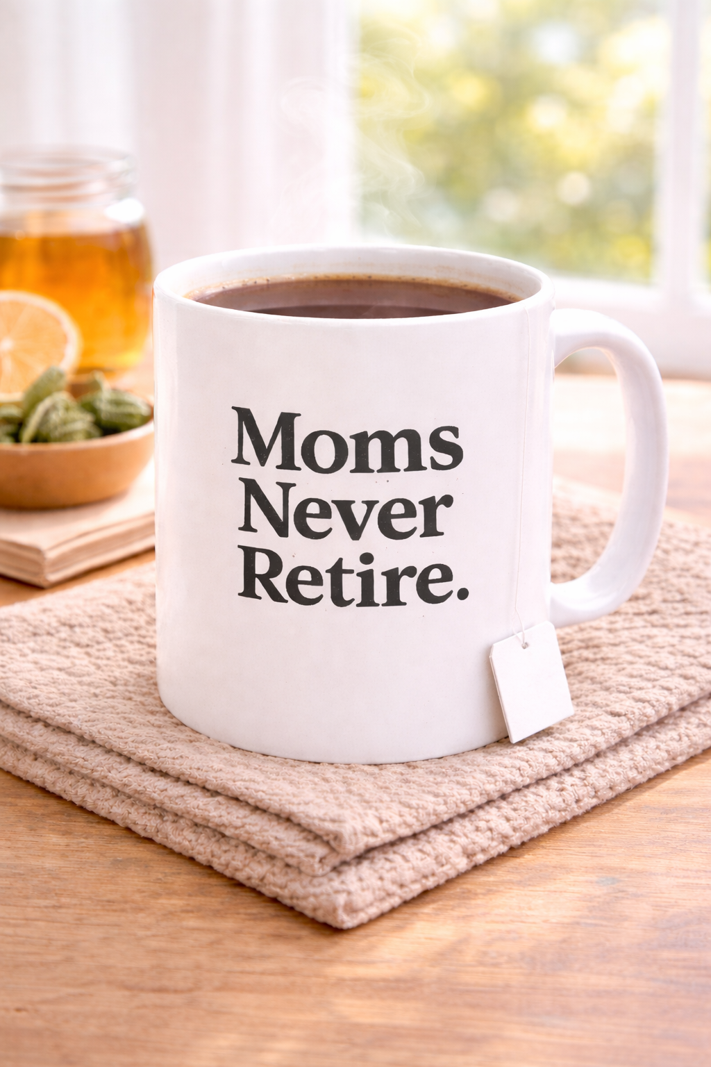 Mug — "Moms Never Retire." Ceramic Coffee Cup (11oz, 15oz)